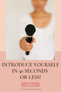 Introduce Yourself in 30 Seconds or Less!